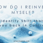 ALTworkspace_Article_How-Do-I-Reinvent-Myself